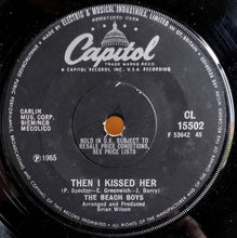 Load image into Gallery viewer, The Beach Boys : Then I Kissed Her (7", Single, Sol)