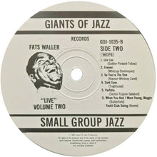 Load image into Gallery viewer, Fats Waller : "Live" Volume Two (LP, Mono)