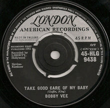 Load image into Gallery viewer, Bobby Vee : Take Good Care Of My Baby (7", Single)