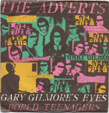 Load image into Gallery viewer, The Adverts : Gary Gilmore's Eyes / Bored Teenagers (7", Single)