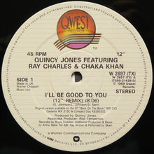 Load image into Gallery viewer, Quincy Jones : I'll Be Good To You (12")