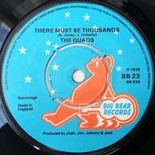 Load image into Gallery viewer, The Quads (2) : There Must Be Thousands (7", Single, 4-p)