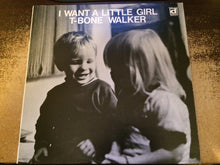 Load image into Gallery viewer, T-Bone Walker : I Want A Little Girl (LP)