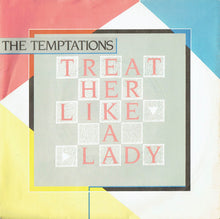Load image into Gallery viewer, The Temptations : Treat Her Like A Lady (7", Single, Pap)