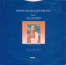 Load image into Gallery viewer, Whitney Houston : Saving All My Love For You (7", Single, Blu)