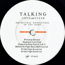 Load image into Gallery viewer, Orchestral Manoeuvres In The Dark : Talking Loud And Clear (7", Single, Mat)