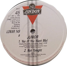 Load image into Gallery viewer, Junior (2) : Yes... (If You Want Me) (12")