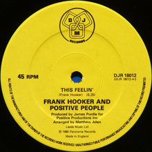 Load image into Gallery viewer, Frank Hooker & Positive People : This Feelin' (12", Single)