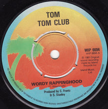 Load image into Gallery viewer, Tom Tom Club : Wordy Rappinghood (7", Single, 4-P)
