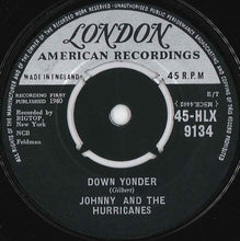 Load image into Gallery viewer, Johnny And The Hurricanes : Down Yonder (7", Single)