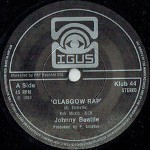 Load image into Gallery viewer, Johnny Beattie : The Glasgow Rap / The 'B' Rap (7")