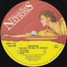 Load image into Gallery viewer, Waysted : The Good The Bad The Waysted (LP, Album)