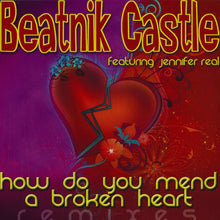Load image into Gallery viewer, Beatnik Castle : How Do You Mend A Broken Heart (Like Mine?) (CD, Maxi)