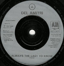 Load image into Gallery viewer, Del Amitri : Always The Last To Know (7", Single)