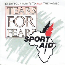 Load image into Gallery viewer, Tears For Fears : Everybody Wants To Run The World (7", Single, Sol)