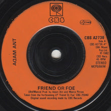 Load image into Gallery viewer, Adam Ant : Friend Or Foe (7", Single, Inj)