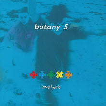 Load image into Gallery viewer, Botany 5 : Love Bomb (12", Single)