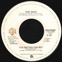 Load image into Gallery viewer, The Who : You Better You Bet (7", Single, Spe)