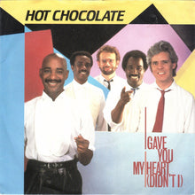 Load image into Gallery viewer, Hot Chocolate : I Gave You My Heart (Didn't I) (7", Single, 4-P)