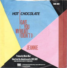 Load image into Gallery viewer, Hot Chocolate : I Gave You My Heart (Didn't I) (7", Single, 4-P)