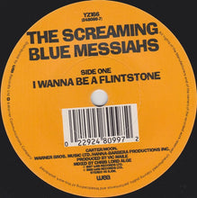 Load image into Gallery viewer, The Screaming Blue Messiahs : I Wanna Be A Flintstone (7", Single)