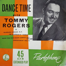 Load image into Gallery viewer, Tommy Rogers And His Ballroom Orchestra : Dance Time With Tommy Rogers (7", EP)