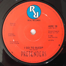 Load image into Gallery viewer, The Pretenders : I Go To Sleep (7", Single)