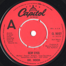 Load image into Gallery viewer, Dr. Hook : Sexy Eyes (7", Single, Com)