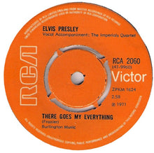 Load image into Gallery viewer, Elvis Presley : There Goes My Everything (7", Single, Pus)
