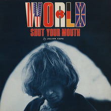 Load image into Gallery viewer, Julian Cope : World Shut Your Mouth (LP, Album)
