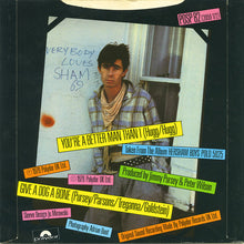 Load image into Gallery viewer, Sham 69 : You&#39;re A Better Man Than I / Give A Dog A Bone (7&quot;, Single)
