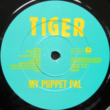 Load image into Gallery viewer, Tiger (6) : My Puppet Pal (7", Single)
