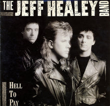 Load image into Gallery viewer, The Jeff Healey Band : Hell To Pay (LP, Album)
