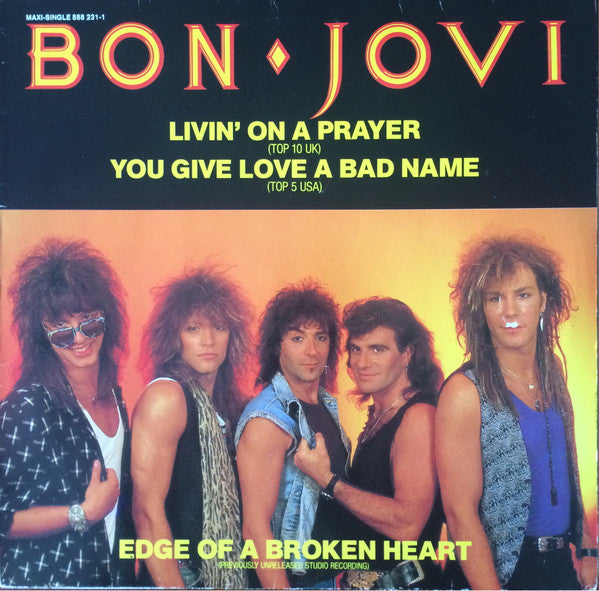 Bon Jovi : Livin' On A Prayer / You Give Love A Bad Name / Edge Of A Broken Heart (12