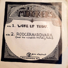 Load image into Gallery viewer, The Mockers : Woke Up Today (7", Single)
