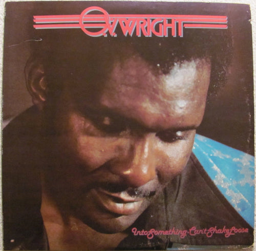 O.V. Wright : Into Something (Can't Shake Loose) (LP, Album)