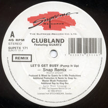 Load image into Gallery viewer, Clubland Featuring Quartz (2) : Let's Get Busy (Pump It Up) (The Snap Remix) (12")
