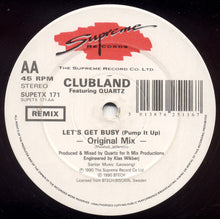 Load image into Gallery viewer, Clubland Featuring Quartz (2) : Let's Get Busy (Pump It Up) (The Snap Remix) (12")
