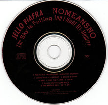 Load image into Gallery viewer, Jello Biafra With NOMEANSNO : The Sky Is Falling And I Want My Mommy (CD, Album, RE, Dis)
