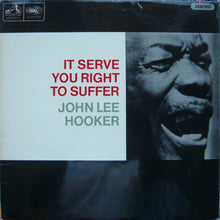 Load image into Gallery viewer, John Lee Hooker : It Serve You Right To Suffer (LP, Album)
