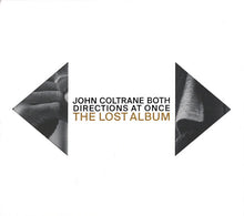 Load image into Gallery viewer, John Coltrane : Both Directions At Once: The Lost Album (2xCD, Album, Mono, Dlx)
