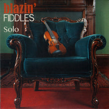 Load image into Gallery viewer, Blazin' Fiddles : Solo (CD, Album)
