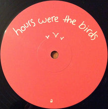 Load image into Gallery viewer, Adrianne Lenker : Hours Were The Birds (LP, Album, RE)
