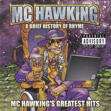Load image into Gallery viewer, MC Hawking : A Brief History Of Rhyme: MC Hawking's Greatest Hits (CD, Album)
