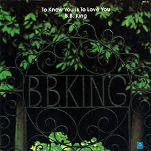 B.B. King : To Know You Is To Love You (LP, Album)