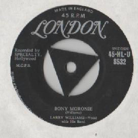 Larry Williams (3) : Bony Moronie (7