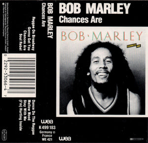 Bob Marley : Chances Are (Cass, Album)