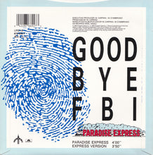 Load image into Gallery viewer, Good Bye FBI : Paradise Express (7", Single)
