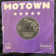 Load image into Gallery viewer, The Temptations : Ain't Too Proud To Beg / Ball Of Confusion (That's What The World Is Today) (7", Bud)
