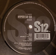 Load image into Gallery viewer, Hyper Go Go : High (12", RE, RP)
